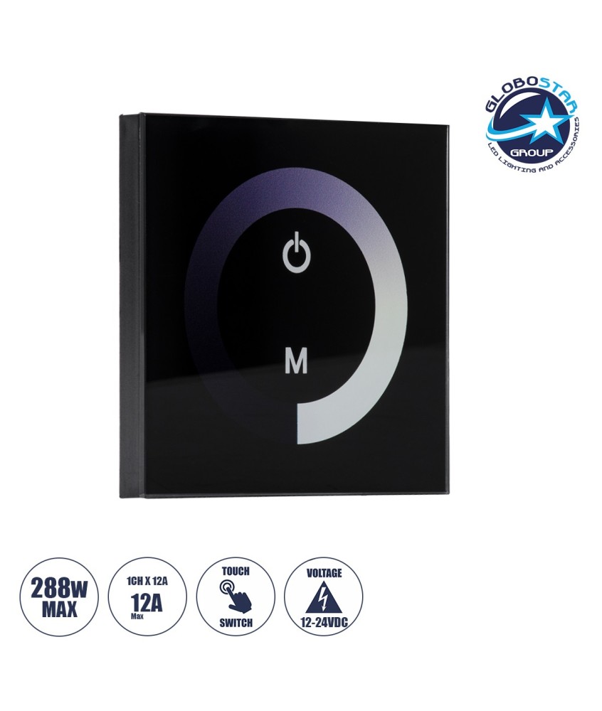 GLOBOSTAR® DIMTOUCH 73318 Dimmer Τοίχου με Touch Panel με 1 x 12A 288W Κανάλι DC 12-24V 12A 288W Max IP20 - Μ9 x Π9 x Υ3.5cm - 2 Χρόνια Εγγύηση